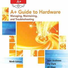 Read EPUB KINDLE PDF EBOOK A+ Guide to Hardware (Standalone Book) by  Jean Andrews 🧡