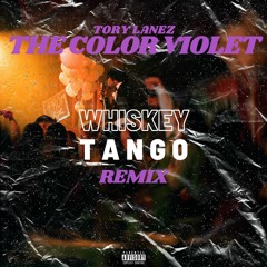 Tory Lanez - The Color Violet (Whiskey Tango Remix)