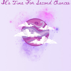 It's Time For Second Chances