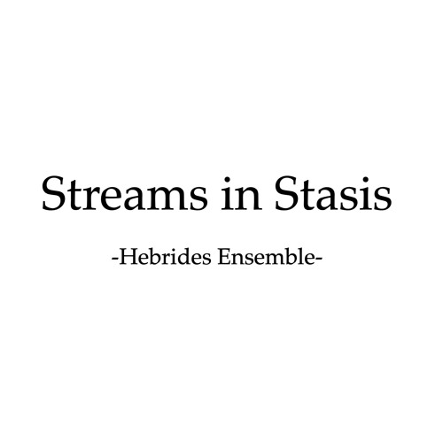 Streams In Stasis