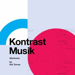 Kontrast Musik - a 42minmix by Kai Torres