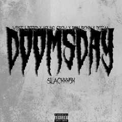 Doomsday feat. West Lifted, DUH IRONIK, Dozaa