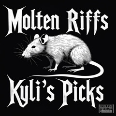Molten Riffs: Kyli's Picks