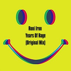 Roni Iron - Years Of Rage (Original Mix)