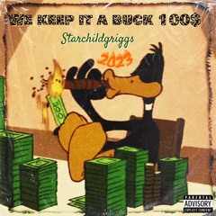 We Keep It A Buck 100$$$$2023