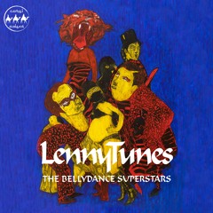 LennyTunes - The Bellydance Superstars LP [Camel Riders]