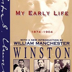 READ PDF EBOOK EPUB KINDLE My Early Life: 1874-1904 by  Winston Churchill &  William Manchester 🗃