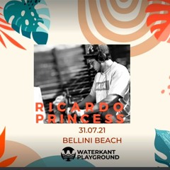 Ricardo Princess - Waterkant Playground (Bellini Beach 31.07.2021)