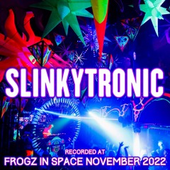 Slinkytronic - Recorded at TRiBE of FRoG Frogz in Space November 2022