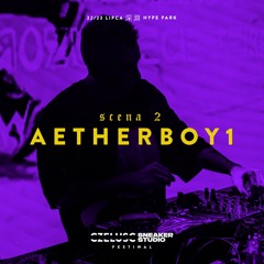 Aetherboy1 - Live @Czeluść SneakerStudio Festiwal 2022 (Full Set)
