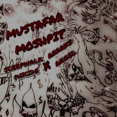 MUSTAFAR MOSHPIT feat. Anarky Angel [prod. SLEEPWALK $UICIDE]