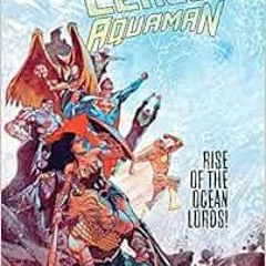 GET EBOOK 📋 Justice League/Aquaman: Drowned Earth by Scott Snyder,Dan Abnett [KINDLE