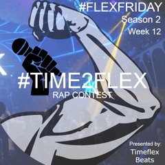 Time2Flex Rap Contest Season 2 Week 12 Beat - Cakewalk (Prod By Timeflex Beats)