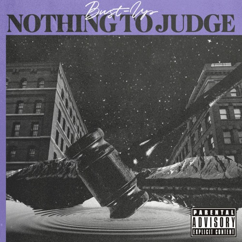 NOTHING TO JUDGE (Full Mixtape) prod. Bust-Up