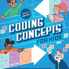 [Read] KINDLE 📝 Coding Concepts for Kids: Learn to Code Without a Computer by Randy