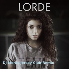 Lorde - Team (DJ Merks Remix)