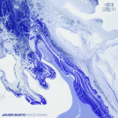 Javier Busto - Mood Swing Ep