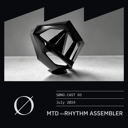 SØNO.CAST 03 - MTD Rhythm Assembler