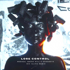 Lose Control - Meduza, Becky Hill, Goodboys (Nic Illing Remix)