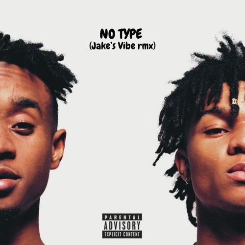 No Type (Jake's Vibe Remix)
