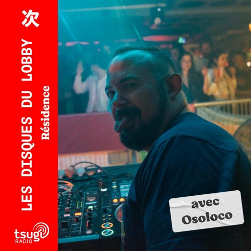 Les Disques du Lobby - Osoloco (Mars 2024)
