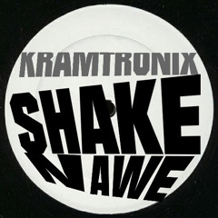 kramtronix - Shake 'n Awe [Six Mix]