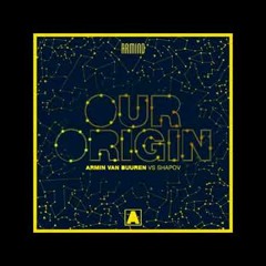 Armin Van Buuren - Our Origin (Dash Interstellar Mashup)