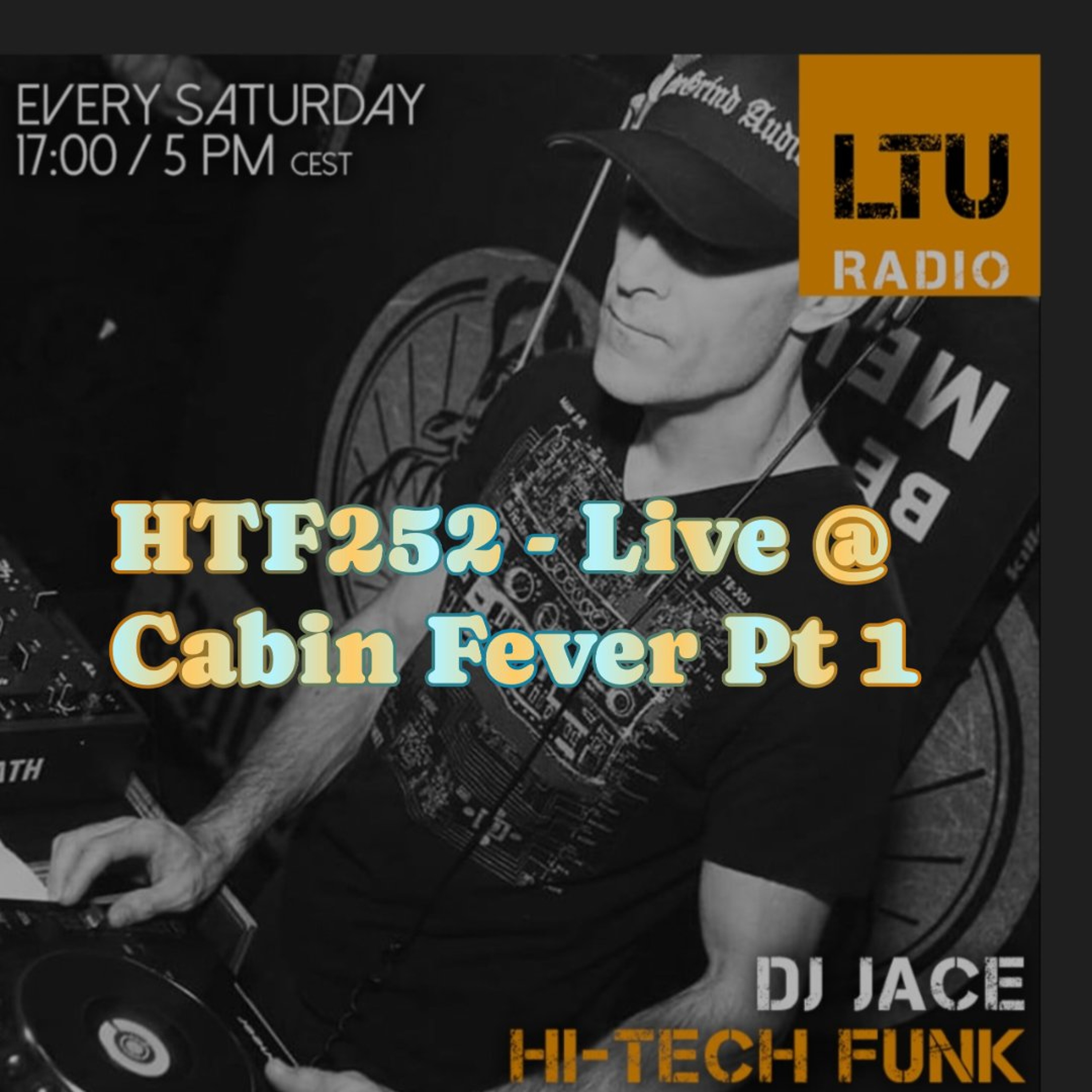 HTF252 - Live @ Cabin Fever Pt 1 episode artwork