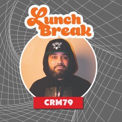 CRM79 | Lunch Break Eps 004 | BASS