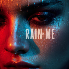 Rain on Me