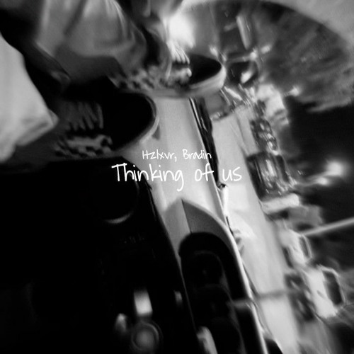 thinking of us feat. bradin