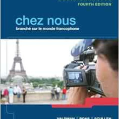 ACCESS EPUB 📤 Chez nous: Branché sur le monde francophone, Media-Enhanced Version by