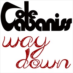 Cole Cabaniss - Way Down