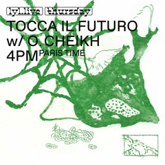 Tocca il Futuro w/ O.Cheikh - LYL Radio - 7th December 2023