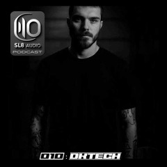 DKTech - SL8 AUDIO PODCAST #010
