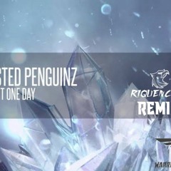 Wasted Penguinz - Make It One Day (RIQUENCERZ Remix)