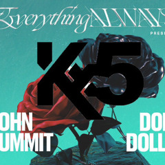 Everything Always vs Kx5 LIVE Mix (John Summit & Dom Dolla vs Kaskade & Deadmau5)