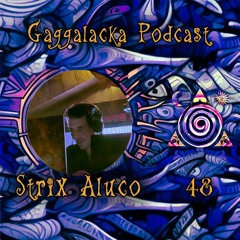 "Radio Gagga Podcast" Vol. 48 by Strix Aluco