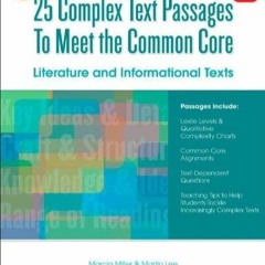 PDF/READ 25 Complex Text Passages to Meet the Common Core: Literature and Informational