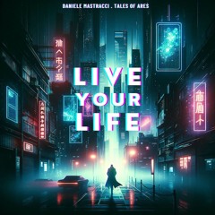 Daniele Mastracci , Tales Of Ares - Live Your Life