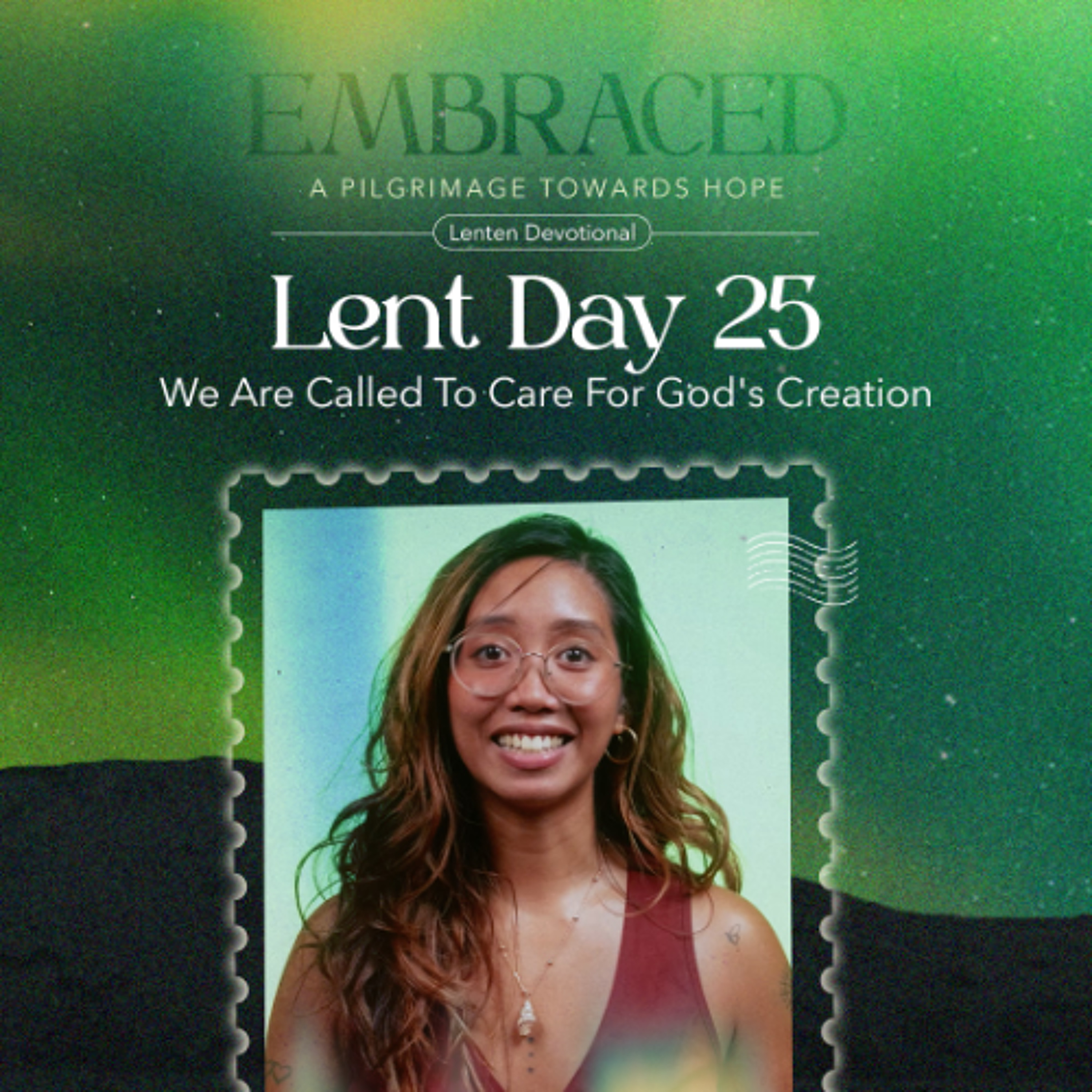 LENT DAY 25: We Are Called To Care For God's Creation