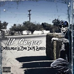 Lil Casper:Controlando La Zona De Mi Barrio