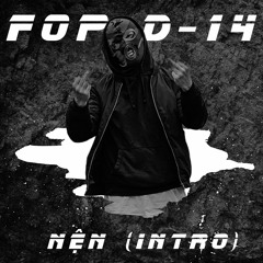 FOP D-14  Nện ( intro ) ( Prod. By Bogdan KK )