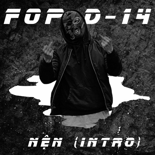 FOP D-14  Nện ( intro ) ( Prod. By Bogdan KK )