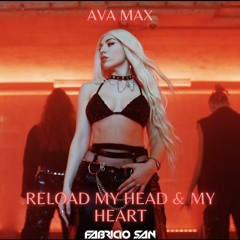 Ava Max, Rafael Daglar, Marcelo Almeida, Edson Pride - Reload My Head & My Heart (Fabricio SAN Pvt)