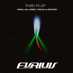 Skrillex, Hamdi, TAICHU & OFFAIAH - Push [EVRLUV FLIP]