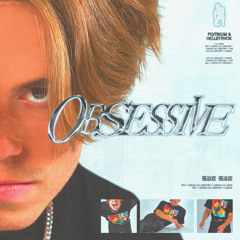 OBSESSIVE (feat. Hellstrvck)