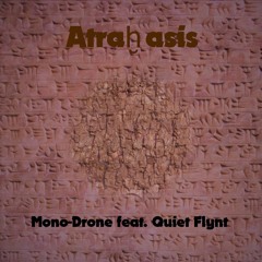 Mono - Drone Feat. Quiet Flynt Atraḫasis