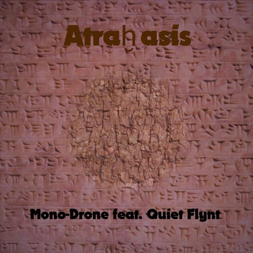Mono - Drone Feat. Quiet Flynt Atraḫasis