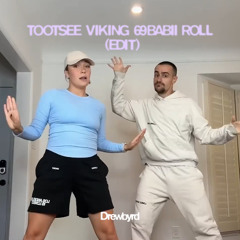 69Babii Roll (EDIT)